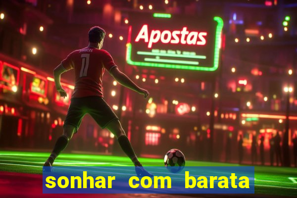 sonhar com barata no jogo do bicho